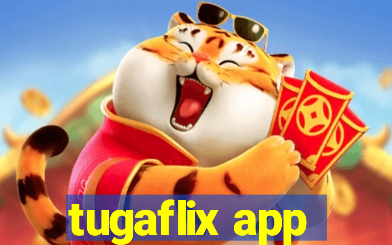 tugaflix app